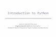 Introduction to Python B ased on material for the course Programming with Python by Chad Haynes. Modified at Kasetsart University by Chaiporn Jaokaew and.