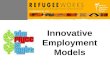 Innovative Employment Models. Seven Case Studies Job Development Focus Professional Career Advising Matching Grant Incentives Resources, Education, Collaboration.