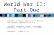 World War II: Part One Describe Germany’s aggression in Europe and Japanese aggression in Asia. Identify Roosevelt, Stalin, Churchill, Hirohito, Truman,