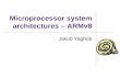 Microprocessor system architectures – ARMv8 Jakub Yaghob.