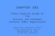 CHAPTER 102 Plain English Guide to the Erosion and Sediment Control (E&S) Regulations Fulton County Conservation District 216 N. Second Street, Suite 15.