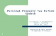 1 Personal Property Tax Reform Update Collaborative Development Council Meeting March 27, 2014 Howard Ryan & Howard Heideman MI Department of Treasury.