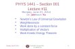 Monday, June 23, 2014PHYS 1441-001, Summer 2014 Dr. Jaehoon Yu 1 PHYS 1441 – Section 001 Lecture #11 Monday, June 23, 2014 Dr. Jaehoon Yu Newton’s Law.