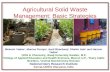 Agricultural Solid Waste Management: Basic Strategies Mukesh Yadav 1, Monica Puniya 2, Aarti Bhardwaj 3, Shalini Jain 4 and Hariom Yadav 4 1 SOS in Chemistry,