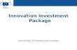 Innovation Investment Package Iskren Kirilov, DG Research and Innovation.