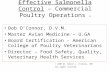 Effective Salmonella Control – Commercial Poultry Operations © Bob O’Connor, D.V.M. Master Avian Medicine – U.GA Board Certification - American College.