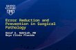 Error Reduction and Prevention in Surgical Pathology Raouf E. Nakhleh, MD Mayo Clinic Florida.