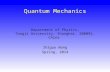 Department of Physics, Tongji University, Shanghai, 200092, China Quantum Mechanics Zhiguo Wang Spring, 2014.