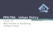 PPA786: Urban Policy Class 21: Key Issues in Studying Urban Crime.