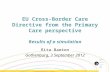 EU Cross-Border Care Directive from the Primary Care perspective Results of a simulation Rita Baeten Gothenburg, 3 September 2012.