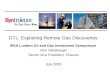 GTL: Exploiting Remote Gas Discoveries IPAA London Oil and Gas Investment Symposium Ron Stinebaugh Senior Vice President, Finance July 2005.