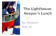The Lighthouse Keeper’s Lunch By :Hanami Year 2s.