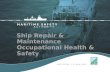 Ship Repair & Maintenance Occupational Health & Safety.