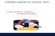 HAND SAFETY TOOL KIT Five Toolbox Topics on Hand Safety.