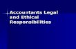 Accountants Legal and Ethical Responsibilities. Legal Federal Securities Law Federal Securities Law Contract Contract Negligence Negligence Racketeering.