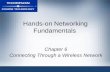 Hands-on Networking Fundamentals Chapter 6 Connecting Through a Wireless Network.