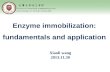 Enzyme immobilization: fundamentals and application Xiaoli wang 2013.11.30.