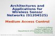Architectures and Applications for Wireless Sensor Networks (01204525) Medium Access Control Chaiporn Jaikaeo chaiporn.j@ku.ac.th Department of Computer.