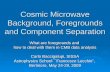 Cosmic Microwave Background, Foregrounds and Component Separation What are foregrounds and how to deal with them in CMB data analysis Carlo Baccigalupi,