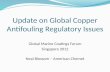 Update on Global Copper Antifouling Regulatory Issues Global Marine Coatings Forum Singapore 2012 Neal Blossom – American Chemet.