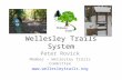 Wellesley Trails System Peter Rovick Member – Wellesley Trails Committee .