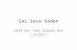 Sai Seva Sadan 2014 One Time Budget Ask 1/8/2014.