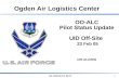 Ogden Air Logistics Center BE AMERICA’S BEST 1 OO-ALC Pilot Status Update UID Off-Site 23 Feb 05 OO-ALC/MG.