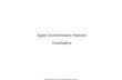 Rick.dove@stevens.edu, attributed copies permitted 1 Agile Architecture Pattern … Examples.