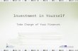 Investment in Yourself Take Charge of Your Finances.