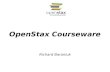 Richard Baraniuk OpenStax Courseware. courseware vision phase 1 – reinvent the textbook $$$