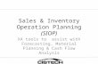 Sales & Inventory Operation Planning (SIOP) XA tools to assist with Forecasting, Material Planning & Cash Flow Analysis.