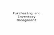 Purchasing and Inventory Management. Inventory management means minimizing the investment in inventory while balancing supply & demand. Proper management.