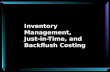 Inventory Management, Just-in-Time, and Backflush Costing.