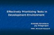 Effectively Prioritizing Tests in Development Environment Amitabh Srivastava Jay Thiagarajan PPRC, Microsoft Research.