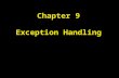 Chapter 9 Exception Handling. Chapter Goals To learn how to throw exceptions To be able to design your own exception classes To understand the difference.