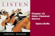 Chapter 13: Other Classical Genres Opera Buffa. Key Terms Opera buffa Ensemble Duet.