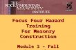 Focus Four Hazard Training For Masonry Construction Module 3 – Fall Protection Susan Harwood Grant Training Program.