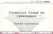 Financial Fraud in Cyberspace Ruzbeh Tusserkani. Is Financial Crime Like an Epidemic? Financial Health Criminals cross borders physically and exchange.