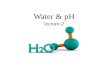 Water & pH lecture-2. Water  Water is essential for life, it covers 2/3 of the earth's surface and every living thing is dependent upon it.  The human.