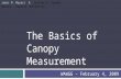 The Basics of Canopy Measurement WAWGG – February 4, 2009 James M. Meyers & Justine E. Vanden Heuvel, Cornell University.