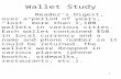 1 Wallet Study Reader’s Digest, over a period of years, “lost” more than 1,100 wallets in various cities. Each wallet contained $50 in local currency and.