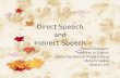 Direct Speech and Indirect Speech Prasun Goswami Lecturer in English Dhaka Residential Model College Mohammadpur Dhaka-1207.