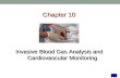 Chapter 10 Invasive Blood Gas Analysis and Cardiovascular Monitoring.