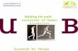 Walking the walk: evolution of human bipedalism Susannah KS Thorpe S.K.Thorpe@bham.ac.uk LOCOMOTOR ECOLOGY & BIOMECHANICS LAB.