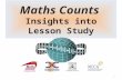 Maths Counts Insights into Lesson Study 1. Moate Community School: Mathematics Department Target Group: Junior Cycle Topic: Introducing Patterns – Second.