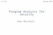 Program Analysis for Security John Mitchell CS 155 Spring 2012.