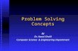 Problem Solving Concepts By Dr. Awad Khalil Computer Science & Engineering Department.