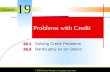 Chapter © 2010 South-Western, Cengage Learning Problems with Credit 19.1 19.1 Solving Credit Problems 19.2 19.2 Bankruptcy as an Option 19.