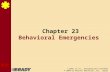 Limmer et al., Emergency Care, 11th Edition © 2009 by Pearson Education, Inc., Upper Saddle River, NJ DOT Directory Chapter 23 Behavioral Emergencies.