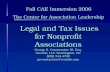 Legal and Tax Issues for Nonprofit Associations George E. Constantine, III, Esq. Venable, LLP, Washington, DC (202) 344-4790 geconstantine@venable.com.